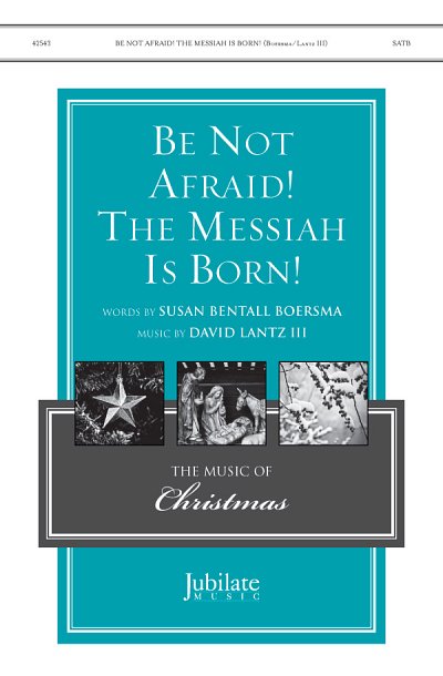 D. Lantz III: Be Not Afraid! The Messiah Is Born!