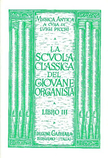 L. Picchi: Scuola Del Giovane Organista Vol. 3, Org