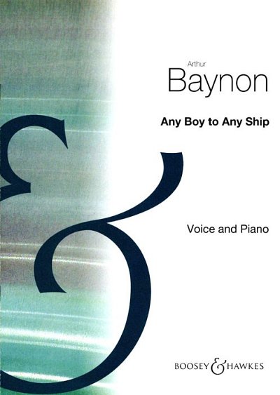 A. Baynon: Any Boy to Any Ship, Ges/ChKlv