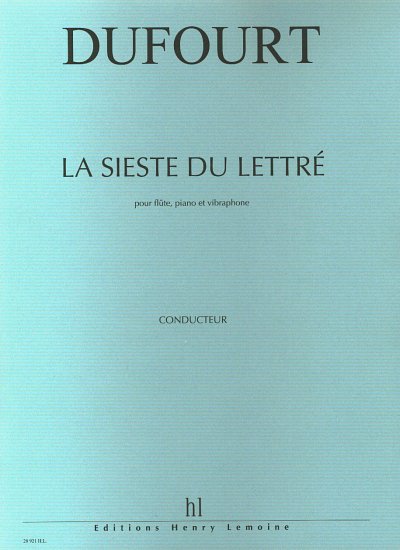 H. Dufourt: La Sieste Du Lettré (Pa+St)