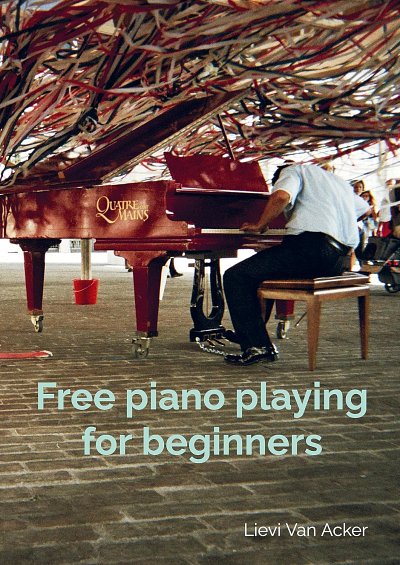 L. van Acker: Free piano playing for beginners, Klav