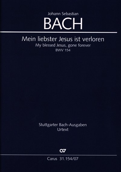 J.S. Bach: Kantate 154 mein liebster Jesu, 3GesGchOrch (Stp)