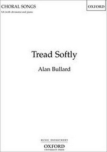 A. Bullard: Tread Softly