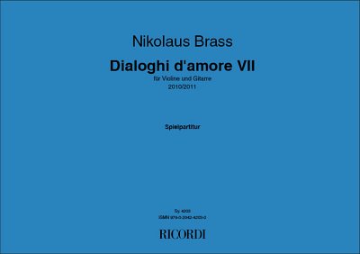 N. Brass: Dialoghi d'amore VII, VlGit (Part.)
