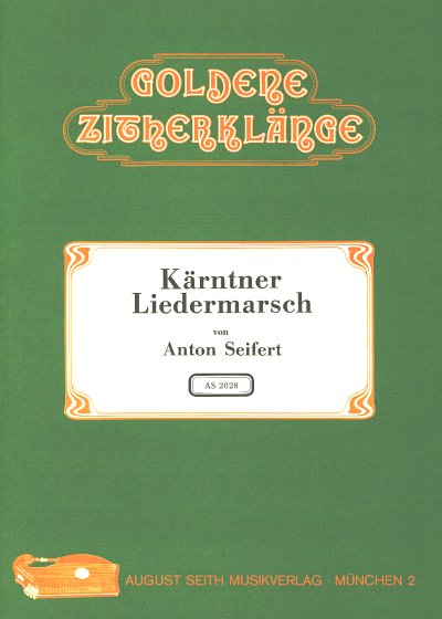 Seifert Anton: Kaerntner Liedermarsch Op 80