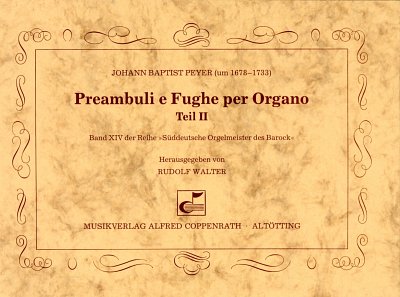 J.B. Peyer: Preambuli e Fughe per Organo 2, Orgm