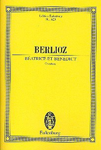 H. Berlioz: Beatrice + Benedict Ouvertuere Eulenburg Studien