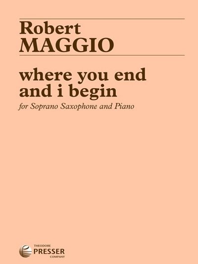 Maggio, Robert: Where You End And I Begin