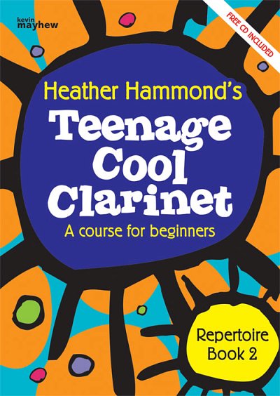 H. Hammond: Teenage Cool Clarinet Book 2 Repertoire - , Klar