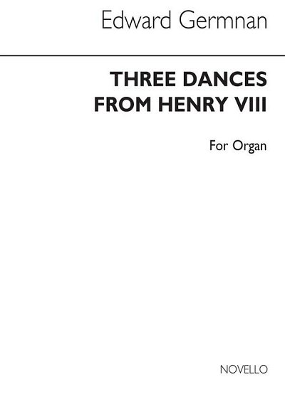E. German: Three Dances From Henry VIII, Org