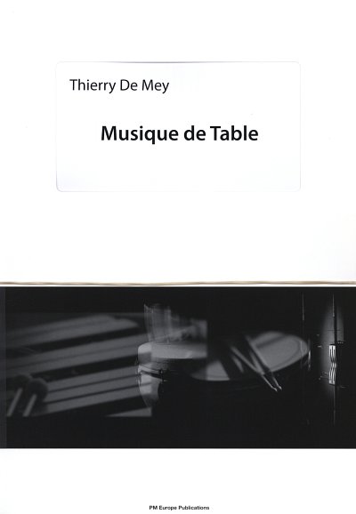 Mey Thierry De: Musique De Table