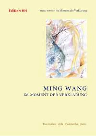 M. Wang: Im Moment der Verklärung