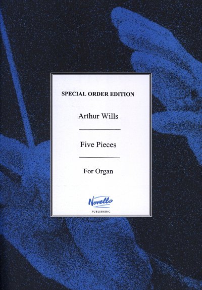 A. Wills: Five Pieces for Organ, Org