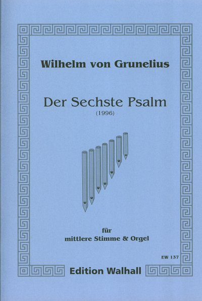 W. von Grunelius: Der Sechste Psalm, GesMOrg