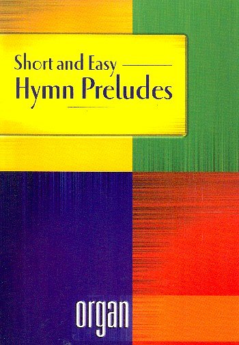 Short and Easy Hymn Preludes