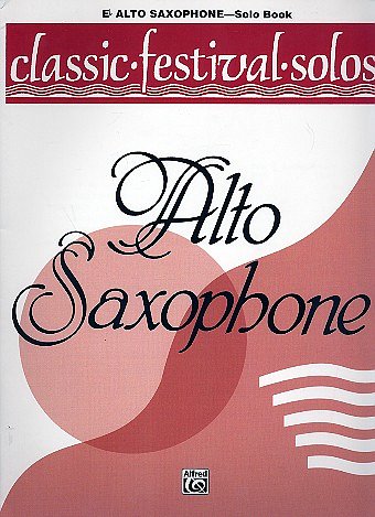 Classic Festival Solos, Alt Sax Vol. 1