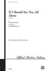 DL: F. Mendelssohn Barth: If I Should See You All Alone SAB