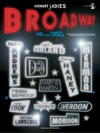 Legendary Ladies Of Broadway 1940s-1950s