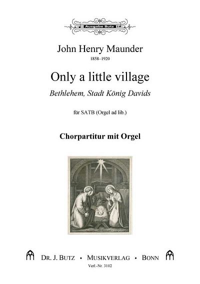 J.H. Maunder: Only a little village - Bethle, Gch;Org (Chpa)