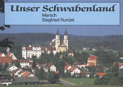 Siegfried Rundel: Unser Schwabenland