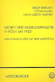 Medien und Musikjournalistik in Köln um 1933 (Bu)