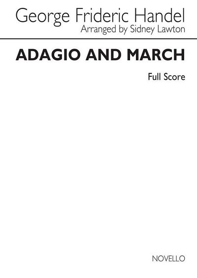 G.F. Händel: Adagio & March, Sinfo (Part.)