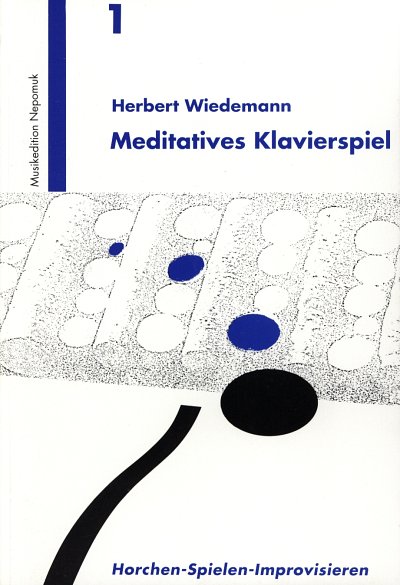 Wiedemann Herbert: Meditatives Klavierspiel Wege 1 Musikpaed