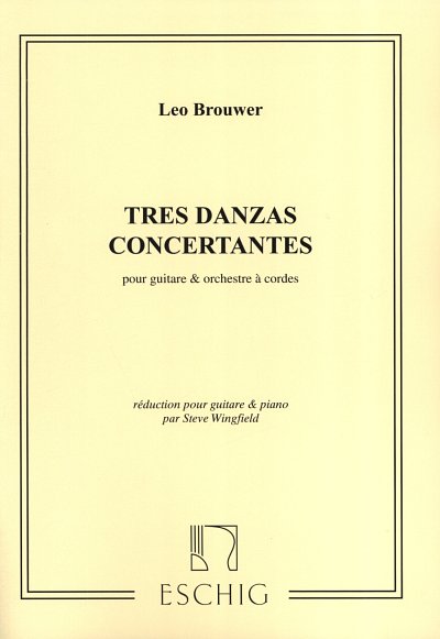 L. Brouwer: 3 Danzas Concertantes Pour Guitar Et Pia (Part.)