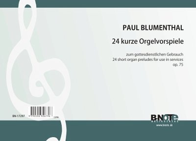 P. Blumenthal: 24 kurze Orgelvorspiele zum gottesdienst, Org