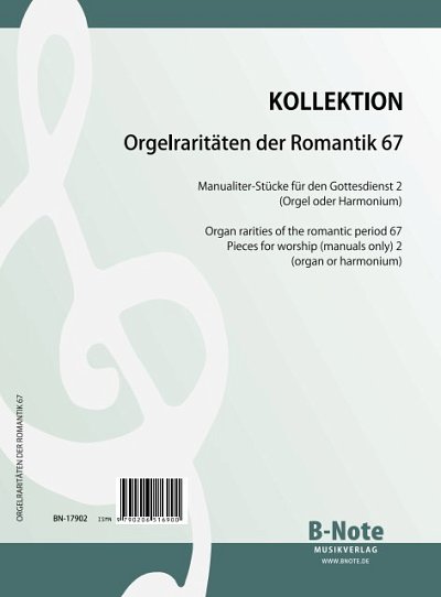 Diverse: Orgelraritäten der Romantik 67: Manualiter-Stücke für den Gottesdienst 2