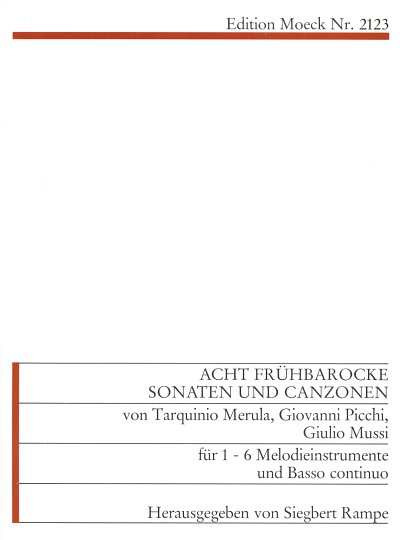 Merula Tarquinio + Picchi Giovanni + Mussi Giulio: 8 Fruehbarocke Sonaten Und Canzonen