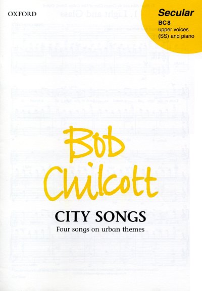 B. Chilcott: City Songs