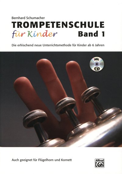 B. Schumacher: Trompetenschule für Kinder 1, Trp (+CD)