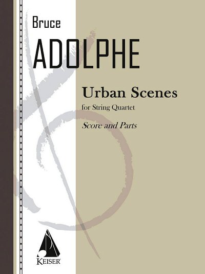 B. Adolphe: Urban Scenes, 2VlVaVc (Pa+St)