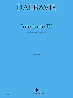 M. Dalbavie: Interludes III (Part.)