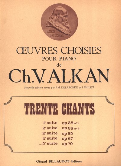 C.-V. Alkan: 30 Chants Volume 5 Opus 70, Klav