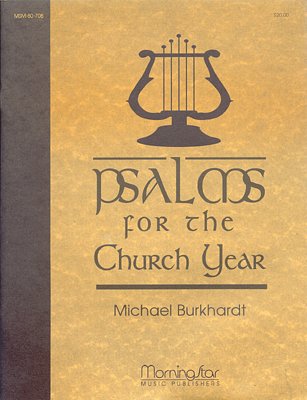 M. Burkhardt: Psalms for the Church Year (Chpa)
