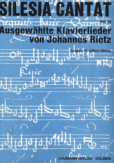 Rietz Johannes: Ausgewaehlte Klavierlieder Silesia Cantat 28