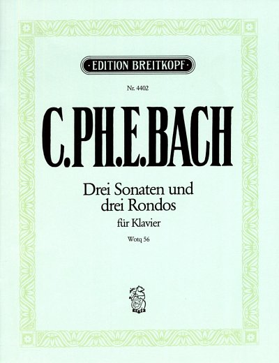 C.P.E. Bach: Zweite Sammlung: Drei Sonaten und drei Rondos Wq 56