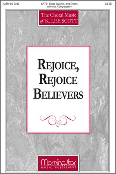 K.L. Scott: Rejoice, Rejoice, Believers