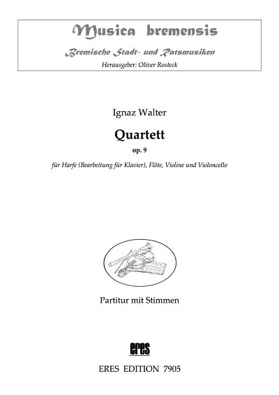 J.I. Walter: Quartett F-Dur op. 9, FlVlVcKlav
