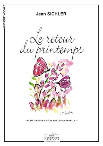 SICHLER Jean: Le retour du printemps für 2 Stimmen Chor a ca