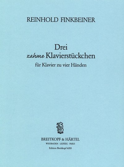 Finkbeiner Reinhold: 3 Zahme Klavierstueckchen