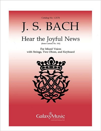 J.S. Bach: Cantata 141: Hear the Joyful News