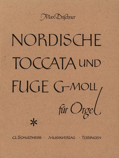M. Drischner: Nordische Toccata + Fuge G-Moll