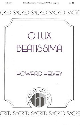 H. Helvey: O Lux Beatissima
