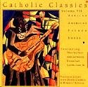 Catholic Classics, Volume 7, Ch (CD)