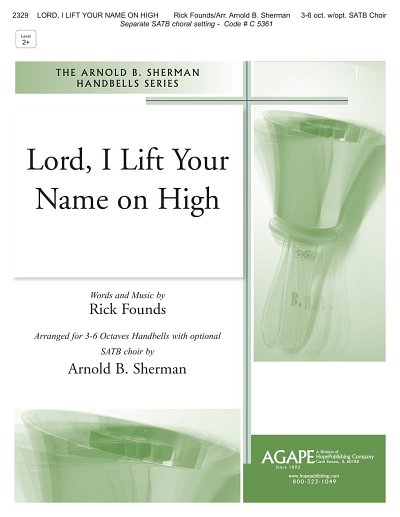 R. Founds: Lord, I Lift Your Name on High