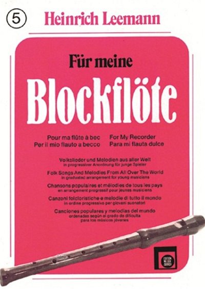 Leemann Heinrich: Fuer Meine Blockfloete 5