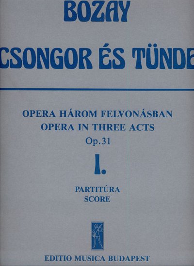 A. Bozay: Csongor és Tünde – Act 1